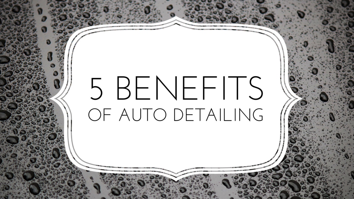5 benefits of auto detailing in Tulsa